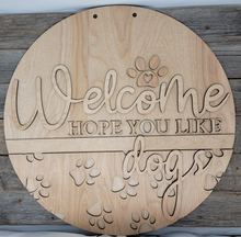 Load image into Gallery viewer, Doorhanger - Welcome hope you like dogs