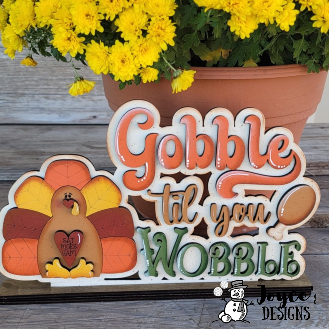 Gobble til you Wobble Shelf Sitter