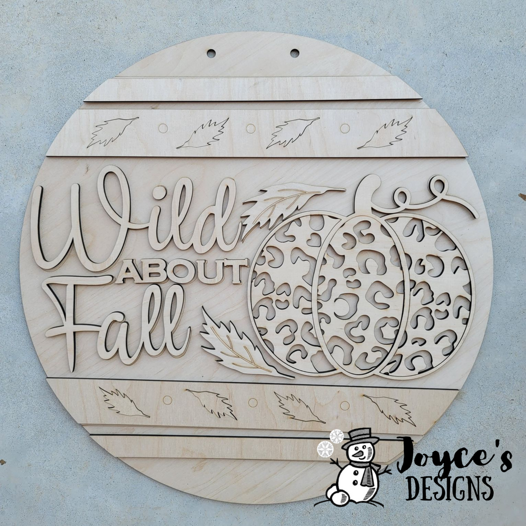 Wild About Falls, Fall Welcome Sign- Door Hanger, Porch Sitter, Pumpkins, Fall Harvest, Autumn Decor, Rustic, DIY Sign